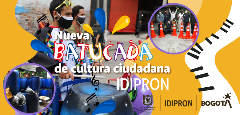Nueva batucada de cultura ciudadana IDIPRON 