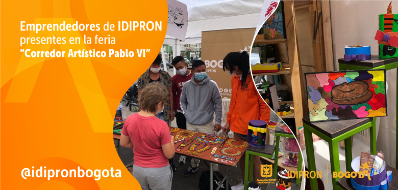 Emprendedores de IDIPRON presentes en la feria “Corredor Artístico Pablo VI”
