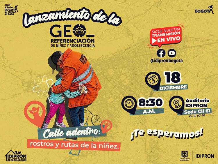 BOGOTÁ PRESENTA EL PRIMER ESTUDIO GEORREFERENCIADO SOBRE   LAS DINÁMICAS URBANAS DE LA NIÑEZ Y LA ADOLESCENCIA EN CONTEXTOS DE CALLE  