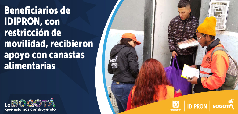 Beneficiarios de IDIPRON, con restricción de movilidad, recibieron apoyo con canastas alimentarias