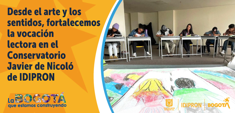 Desde el arte y los sentidos, fortalecemos la vocación lectora en el Conservatorio Javier de Nicoló de IDIPRON